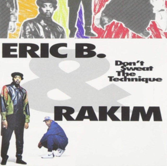 B., ERIC / RAKIM | DON'T SWEAT TECHNIQUE | CD