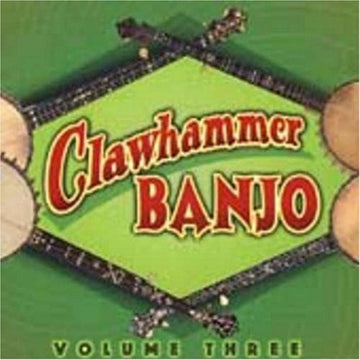 VARIOUS ARTISTS | CLAWHAMMER BANJO VOL.3 | CD