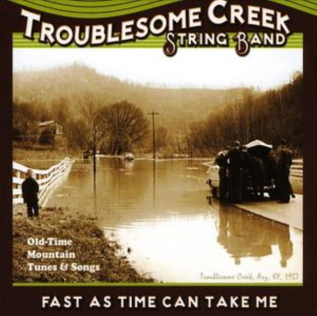 TROUBLESOME CREEK STRING BAND | FAST AS TIME CAN TAKE ME | CD