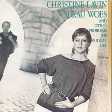 LAVIN, CHRISTINE | BEAU WOES & OTHER PROBLEMS OF MODERN LIFE | CD