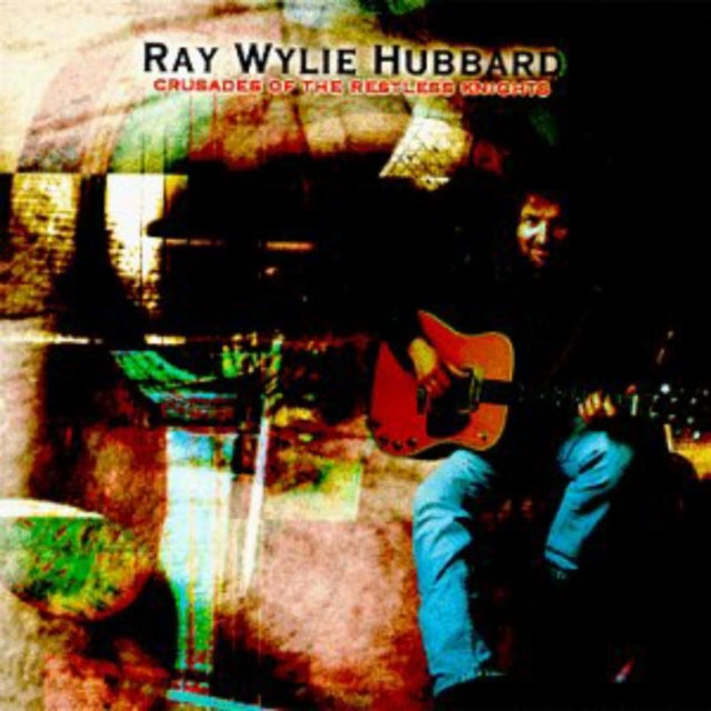 HUBBARD, RAY WYLIE | CRUSADES OF RESTLESS NIGHTS | CD