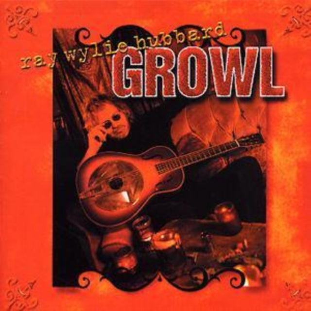 HUBBARD, RAY WYLIE | GROWL | CD