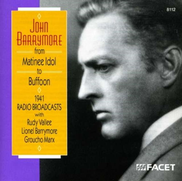 SPOKEN, WORD | JOHN BARRYMORE: FROM MATINEE IDOL TO BUFFOON | CD