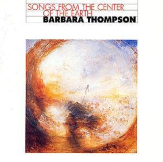 THOMPSON, BARBARA SONGS FROM THE CENTER OF (CD)