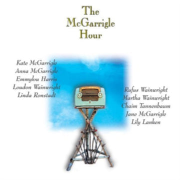 MCGARRIGLE, KATE & ANNA | MCGARRIGLE HOUR | VINYL RECORD (LP)