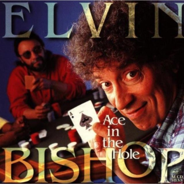 BISHOP, ELVIN | ACE IN THE HOLE | CD