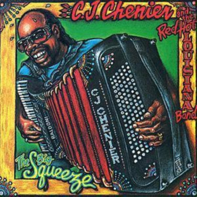 CHENIER, C.J. | BIG SQUEEZE | CD