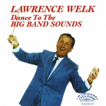 WELK, LAWRENCE | DANCE TO BIG BAND SOUNDS | CD