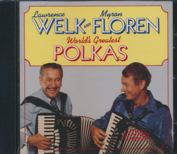 WELK, LAWRENCE / FLOREN, MYRON | WORLD'S GREATEST POLKAS | CD