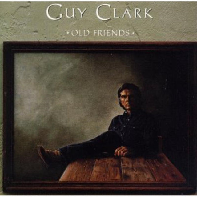 CLARK, GUY | OLD FRIENDS | CD