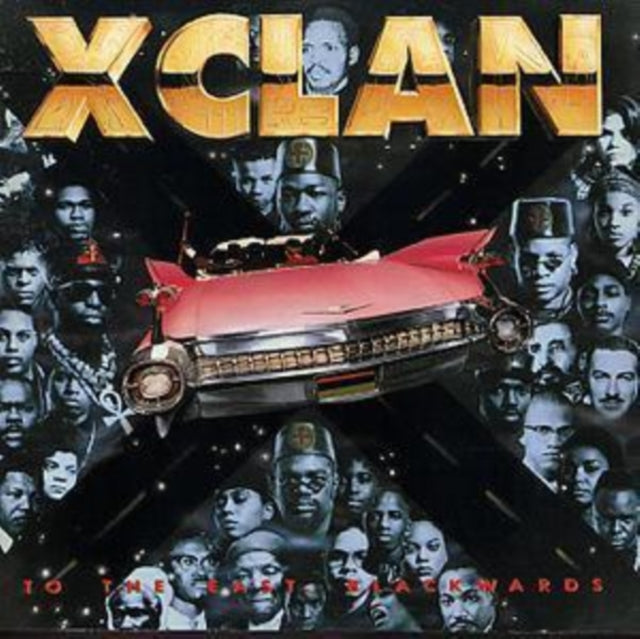 X CLAN | TO EAST BLACKWARDS | CD