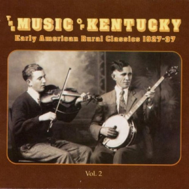 VARIOUS ARTISTS | MUSIC OF KENTUCKY 2: EARLY AMERICAN RURAL CLASSICS 1927-1937 | CD