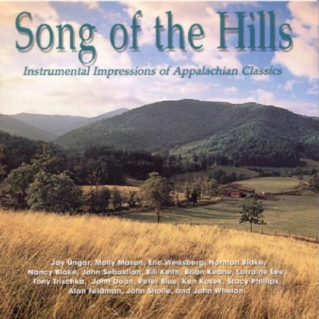 VARIOUS ARTISTS | SONG OF THE HILLS / INSTRUMENTAL IMPRESSIONS OF APPALACHIAN CLASSICS | CD