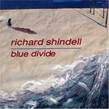 SHINDELL, RICHARD | BLUE DIVIDE | CD