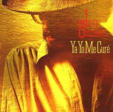 GONZALEZ, JERRY | YA YO ME CURE | CD