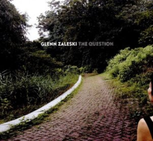 ZALESKI, GLENN | QUESTION | CD