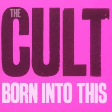 CULT | BORN INTO THIS | CD