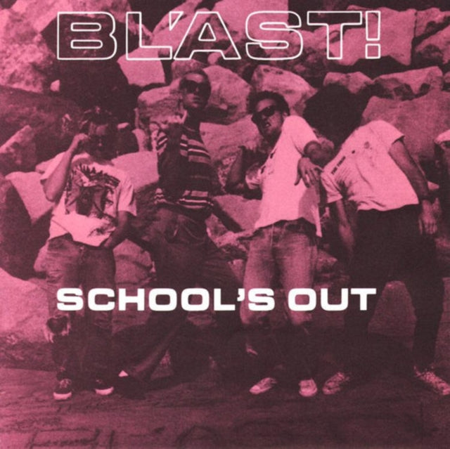 BLAST | SCHOOLS'S OUT | 7IN VINYL