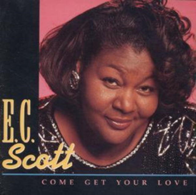 SCOTT, E.C. | COME GET YOUR LOVE | CD