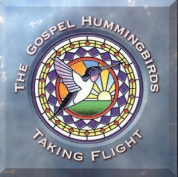 GOSPEL HUMMINGBIRDS | TAKING FLIGHT | CD