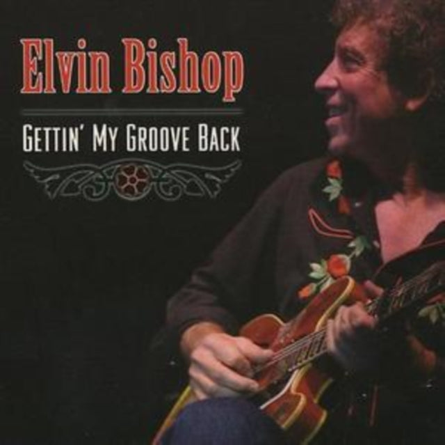 BISHOP, ELVIN | GETTIN' MY GROOVE BACK | CD