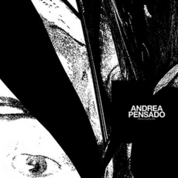 PENSADO, ANDREA | WITHOUT KNOWING WHY | VINYL RECORD (LP)
