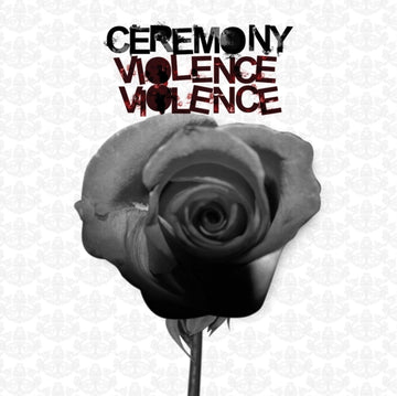CEREMONY | VIOLENCE, VIOLENCE | VINYL RECORD (LP)