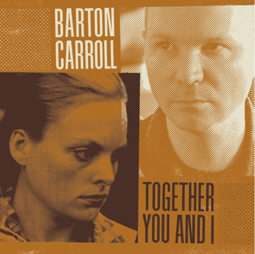 CARROLL, BARTON | TOGETHER YOU & I | VINYL RECORD (LP)