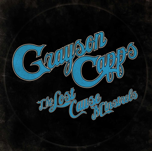 CAPPS, GRAYSON | LOST CAUSE MINSTRELS | VINYL RECORD (LP)