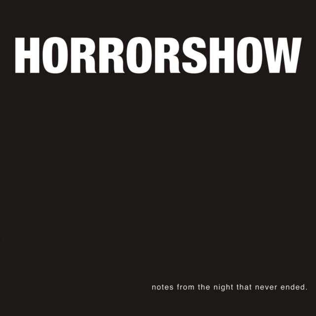 HORROR SHOW | NOTES FROM THE NIGHT THAT NEVER ENDED | VINYL RECORD (LP)