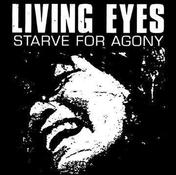 LIVING EYES | STARVE FOR AGONY | 7IN VINYL