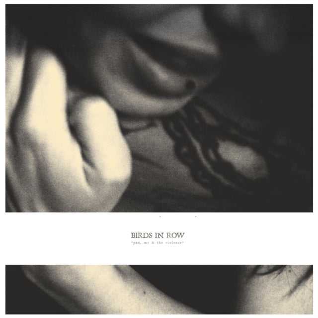 BIRDS IN ROW | YOU, ME, & THE VIOLENCE | VINYL RECORD (LP)