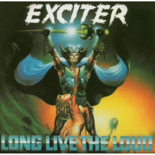 EXCITER | LONG LIVE THE LOUD | CD