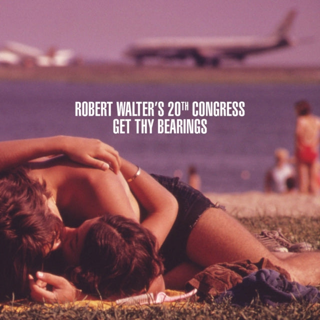 WALTER, ROBERT 20TH CONGRESS | GET THY BEARINGS | VINYL RECORD (LP)