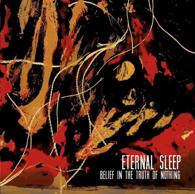 ETERNAL SLEEP | BELIEF IN THE TRUTH OF NOTHING | 7IN VINYL