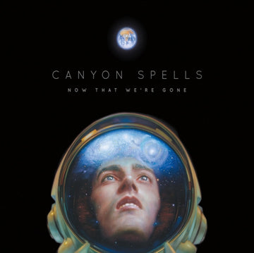 CANYON SPELLS | NOW THAT WE'RE GONE | VINYL RECORD (LP)
