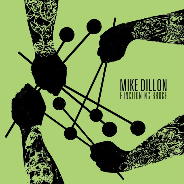 DILLON, MIKE | FUNCTIONING BROKE | VINYL RECORD (LP)