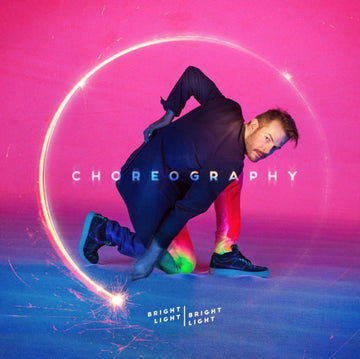 BRIGHT LIGHT BRIGHT LIGHT | CHOREOGRAPHY | VINYL RECORD (LP)