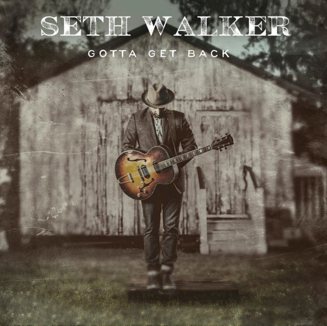 WALKER, SETH | GOTTA GET BACK | VINYL RECORD (LP)