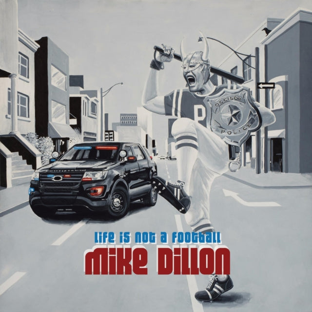 DILLON, MIKE | LIFE IS NOT A FOOTBALL | VINYL RECORD (LP)