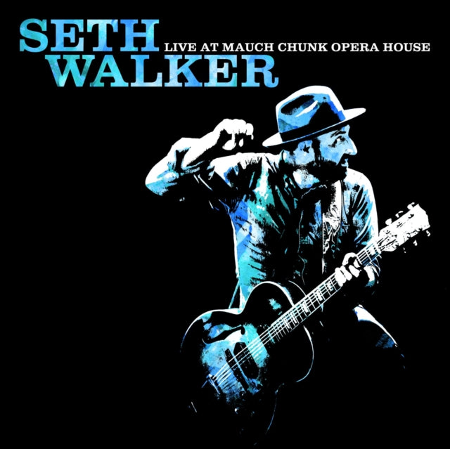 WALKER, SETH | LIVE AT MAUCH CHUNK OPERA HOUSE | VINYL RECORD (LP)