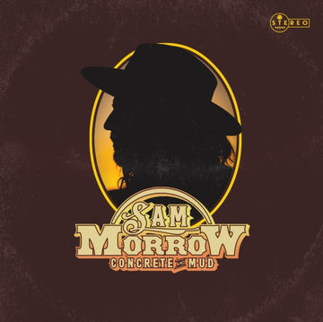 MORROW, SAM | CONCRETE AND MUD | VINYL RECORD (LP)