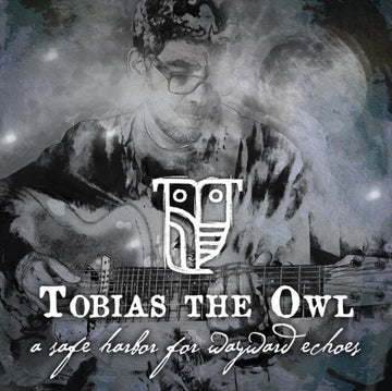 TOBIAS THE OWL | SAFE HARBOR FOR WAYWARD ECHOES | VINYL RECORD (LP)