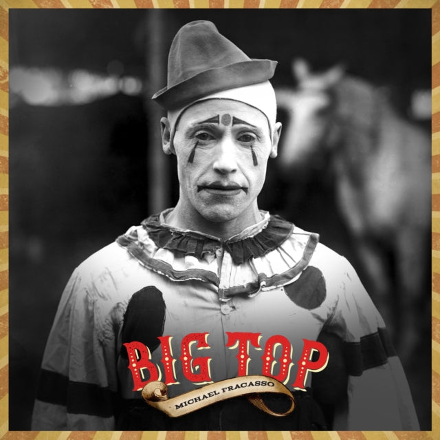 FRACASSO, MICHAEL | BIG TOP | VINYL RECORD (LP)