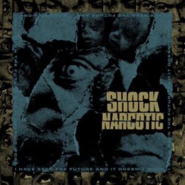 SHOCK NARCOTIC | I HAVE SEEN THE FUTURE & IT DOESN'T WORK | VINYL RECORD (LP)