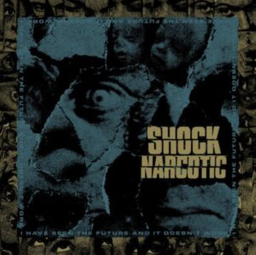 SHOCK NARCOTIC | I HAVE SEEN THE FUTURE & IT DOESN'T WORK | VINYL RECORD (LP)