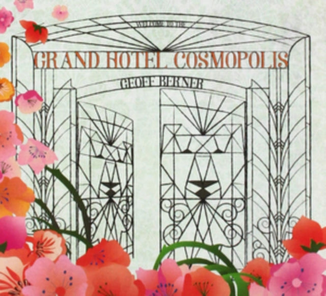 BERNER, GEOFF | GRAND HOTEL COSMOPOLIS | VINYL RECORD (LP)