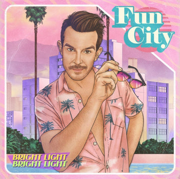 BRIGHT LIGHT BRIGHT LIGHT | FUN CITY | VINYL RECORD (LP)