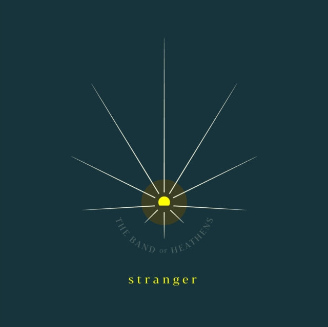 BAND OF HEATHENS | STRANGER | VINYL RECORD (LP)