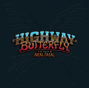 VARIOUS ARTISTS | HIGHWAY BUTTERFLY: THE SONGS OF NEAL CASAL | VINYL RECORD (LP)